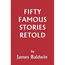 Fifty Famous Stories Retold (Yesterday's Classics)
