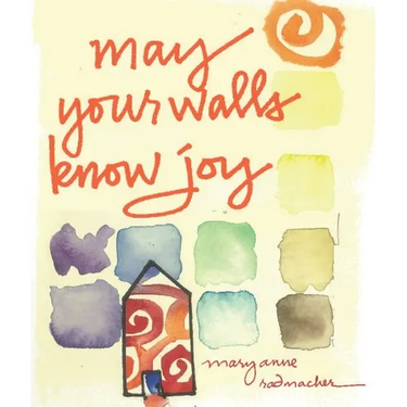 May Your Walls Know Joy: Blessings for Home (Affirmations, Meditations, for Readers of Deepening Your Prayer Life)