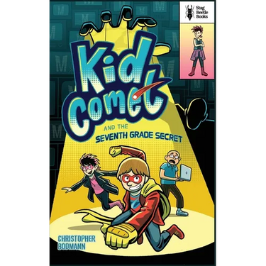 Kid Comet and the Seventh Grade Secret