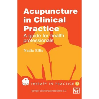 Acupuncture in Clinical Practice: A Guide for Health Professionals