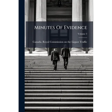 Minutes Of Evidence; Volume 3