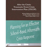 After the Crisis: Traumatic Event Crisis Intervention Plan (TECIP)
