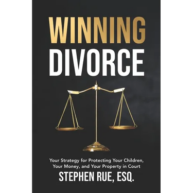 Winning Divorce: Your Strategy for Protecting Your Children, Your Money, and Your Property in Court