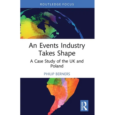 An Events Industry Takes Shape: A Case Study of the UK and Poland