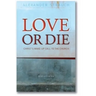 Love or Die: Christ's Wake-Up Call to the Church