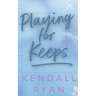 Playing for Keeps