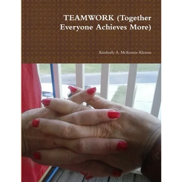 TEAMWORK (Together Everyone Achieves More)