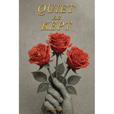 Quiet as Kept