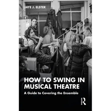 How to Swing in Musical Theatre: A Guide to Covering the Ensemble
