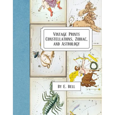 Vintage Prints: Constellations, Zodiac, and Astrology