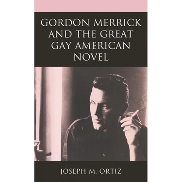 Gordon Merrick and the Great Gay American Novel