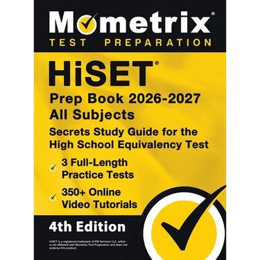 HiSET Prep Book 2026-2027 All Subjects - 3 Full-Length Practice Exams, 350+ Online Video Tutorials, Secrets Study Guide for the High School Equivalenc