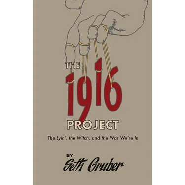 The 1916 Project: The Lyin', The Witch and the War We're In