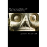 The Top Serial Killers Of Our Time (Volume 1): True Crime Committed By The World's Most Notorious Serial Killers