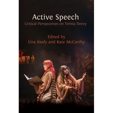 Active Speech: Critical Perspectives on Teresa Deevy
