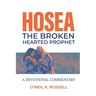 Hosea: The Broken Hearted Prophet: A Devotional Commentary