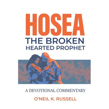 Hosea: The Broken Hearted Prophet: A Devotional Commentary