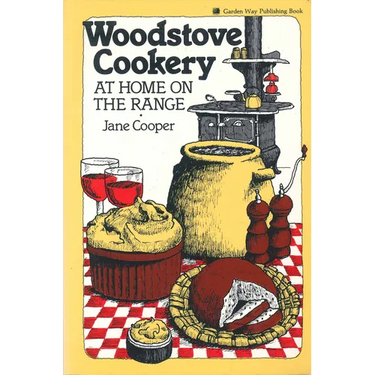 Woodstove Cookery: At Home on the Range