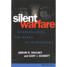 Silent Warfare: Understanding the World of Intelligence