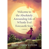 Welcome to the Absolutely Astounding Life of Whistle Evel Fonzarelli Starr