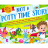 Not A Potty Time Story