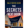 The Secrets Next Door: A totally gripping psychological thriller with a heart-stopping twist