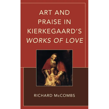 Art and Praise in Kierkegaard's Works of Love