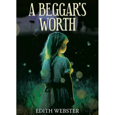 A Beggar's Worth