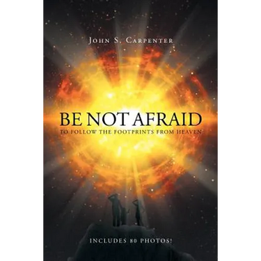 Be Not Afraid to Follow the Footprints from Heaven