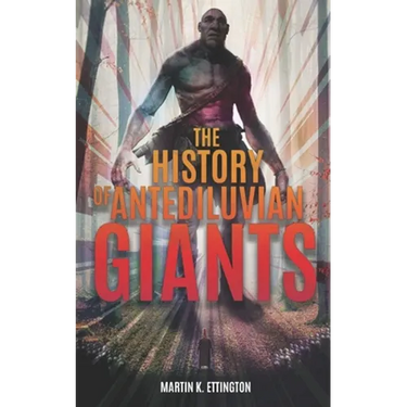 The History of Antediluvian Giants