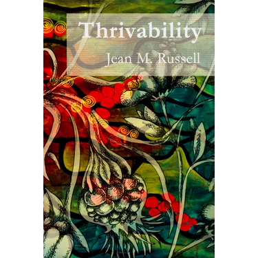 Thrivability: Breaking Through to a World That Works