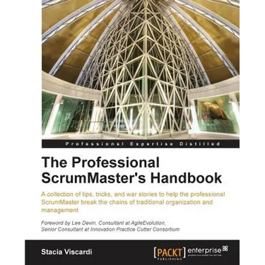 The Professional Scrummaster's Handbook