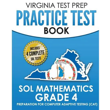 VIRGINIA TEST PREP Practice Test Book SOL Mathematics Grade 4: Includes Four SOL Math Practice Tests