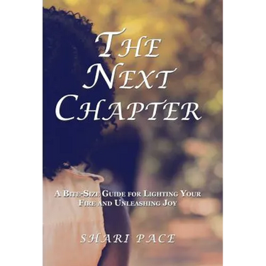 The Next Chapter: A Bite-Size Guide for Lighting Your Fire and Unleashing Joy