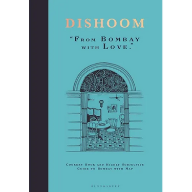 Dishoom: The First Ever Cookbook from the Much-Loved Indian Restaurant