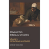 Advancing Biblical Studies: I. Decentring Whiteness