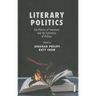 Literary Politics: The Politics of Literature and the Literature of Politics