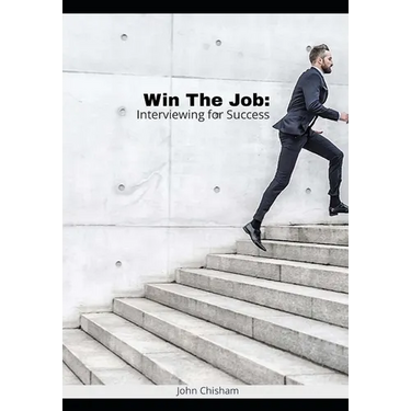 Win The Job: Interviewing for Success