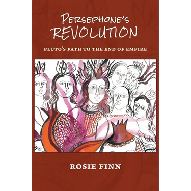Persephone's Revolution: Pluto's Path to the End of Empire