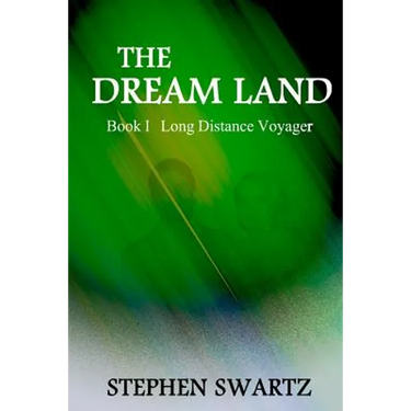 The Dream Land: Book I: Long Distance Voyager