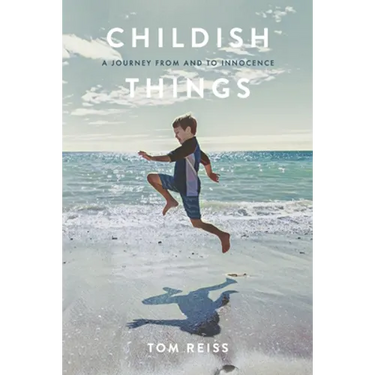 Childish Things: A Journey From And To Innocence