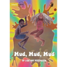Mud, Mud, Mud - Our Yarning
