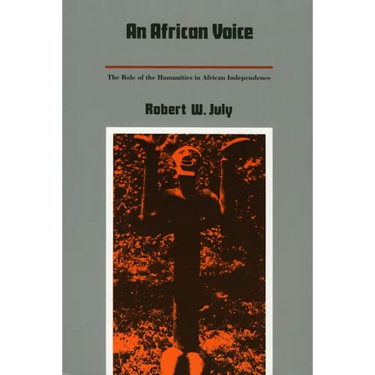 An African Voice: The Role of the Humanities in African Independence