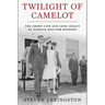 Twilight of Camelot: The Short Life and Long Legacy of Patrick Bouvier Kennedy