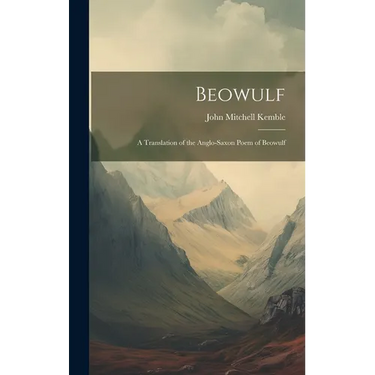 Beowulf: A Translation of the Anglo-Saxon Poem of Beowulf