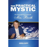 The Practical Mystic: Life-Lessons from Conversations with Mrs. Booth