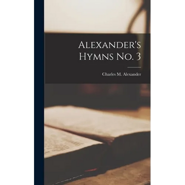 Alexander's Hymns No. 3
