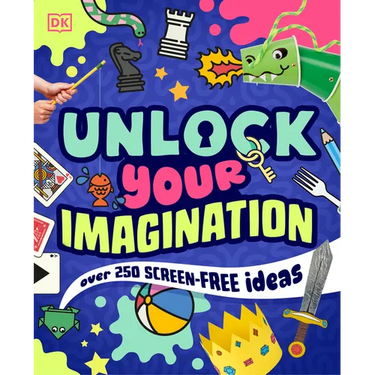 Unlock Your Imagination: Over 250 Screen-Free Ideas