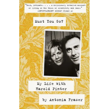 Must You Go?: My LIfe With Harold Pinter