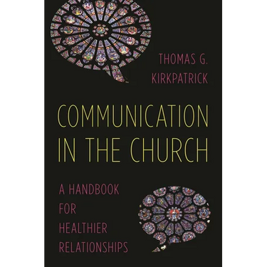 Communication in the Church: A Handbook for Healthier Relationships